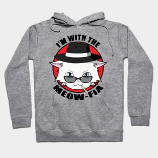 The Mafia Cat - I'm With The Meow-fia Hoodie